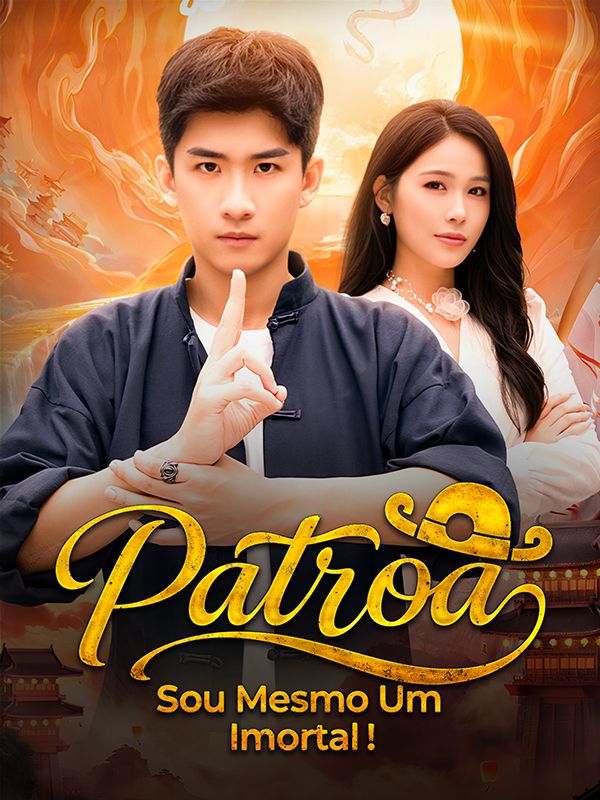 Patroa, Sou Mesmo Um Imortal! poster