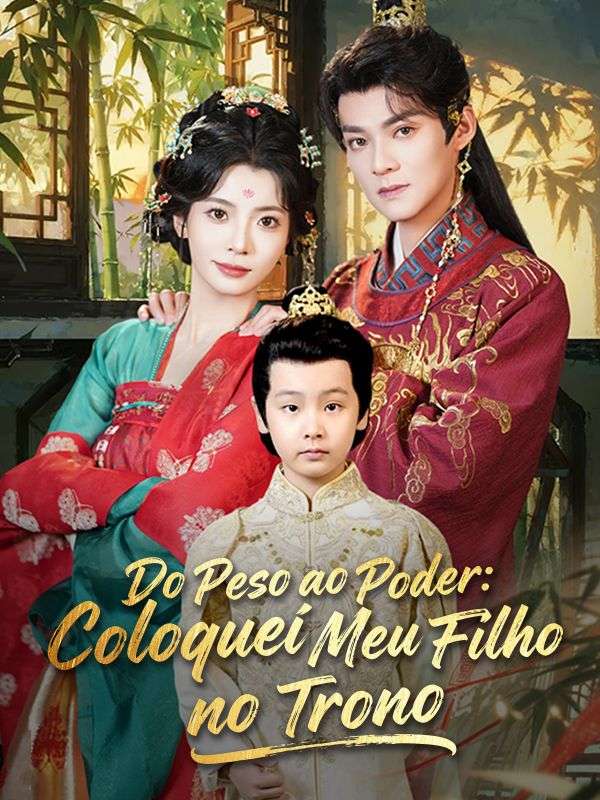 Do Peso ao Poder: Coloquei Meu Filho no Trono (Dublado) poster
