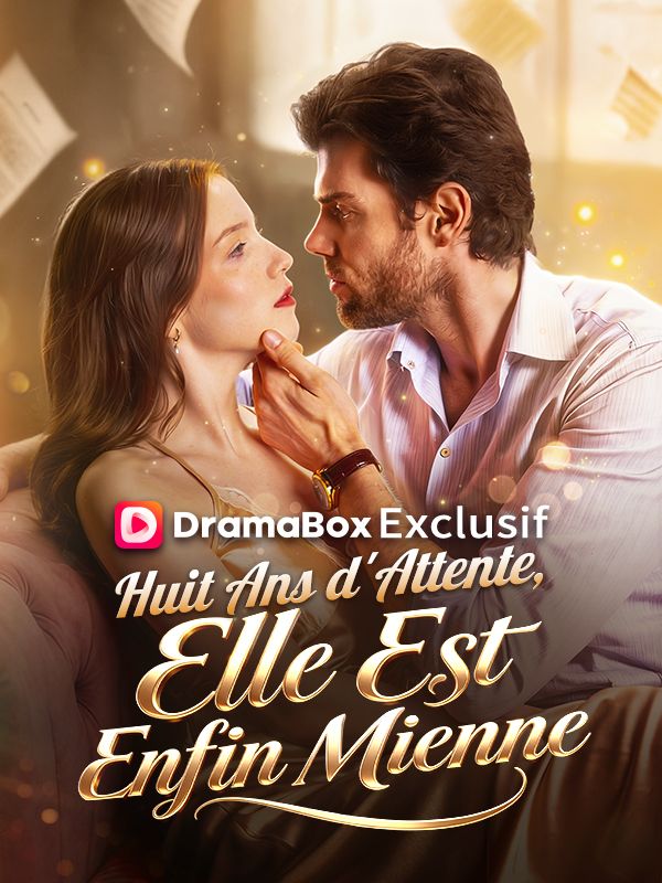Huit Ans d'Attente, Elle Est Enfin Mienne poster