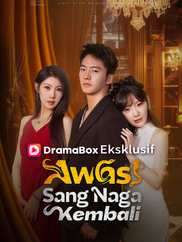 Awas！Sang Naga Kembali (Sulih Suara) poster