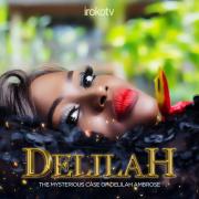 Delilah: The Mysterious Case of Delilah Ambrose