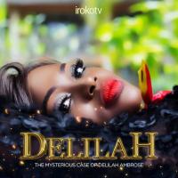 Delilah: The Mysterious Case of Delilah Ambrose