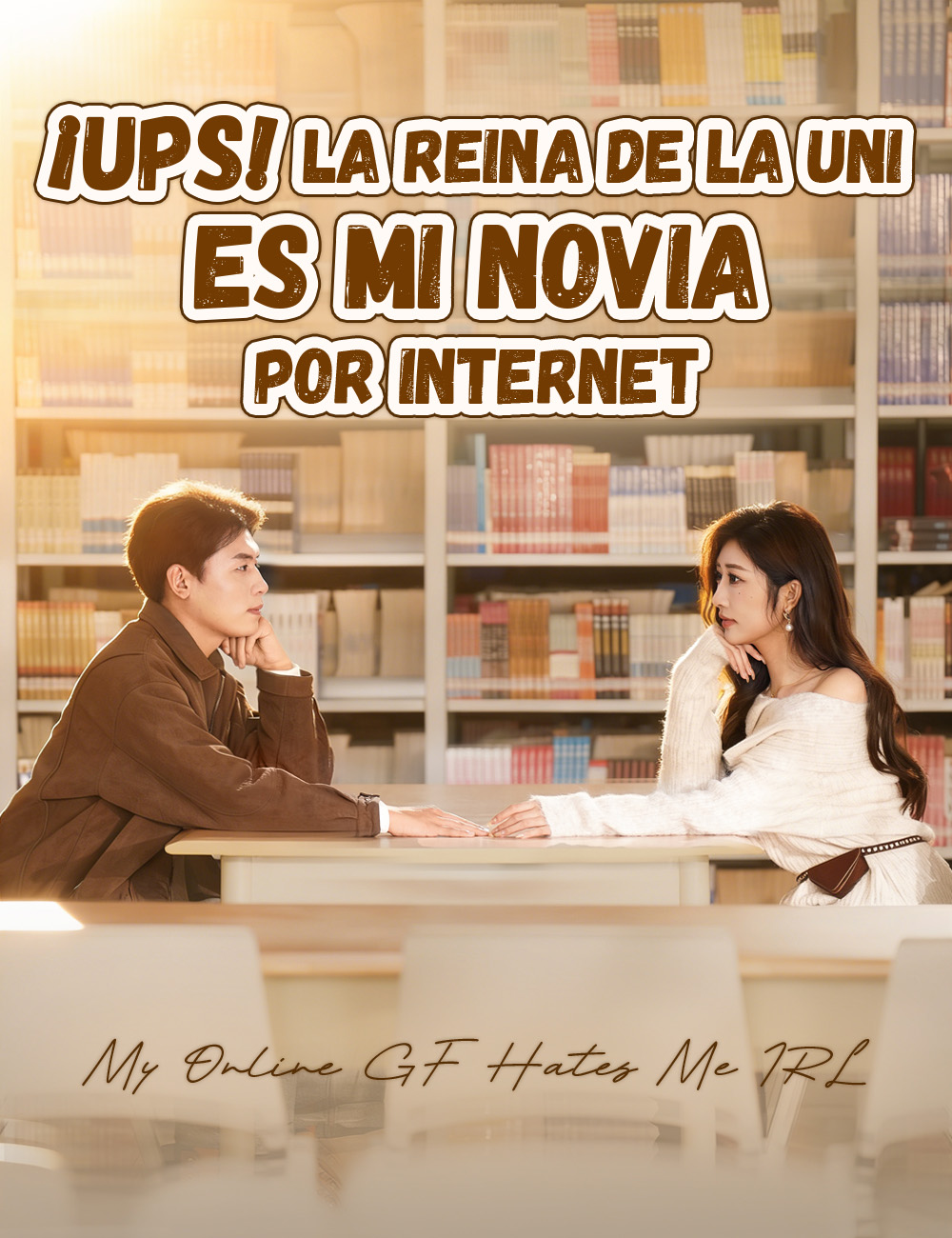 ¡Ups! La Reina de la Uni es mi novia por internet poster