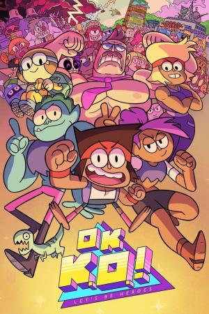 OK K.O.! Let's Be Heroes S1-S3