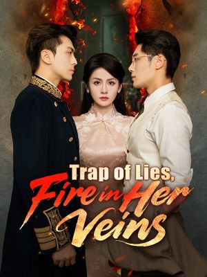 Trap of Lies, Fire in Her Veins