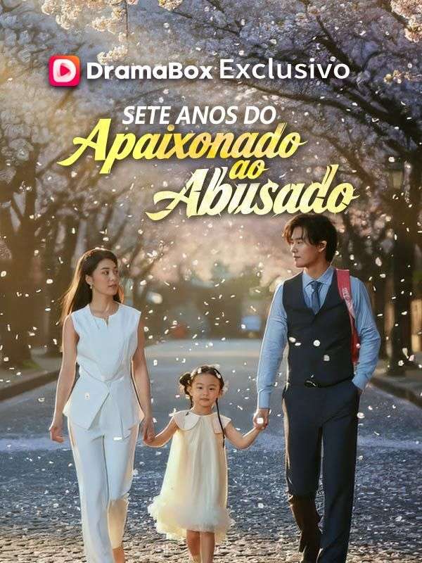 Sete Anos do Apaixonado ao Abusado poster