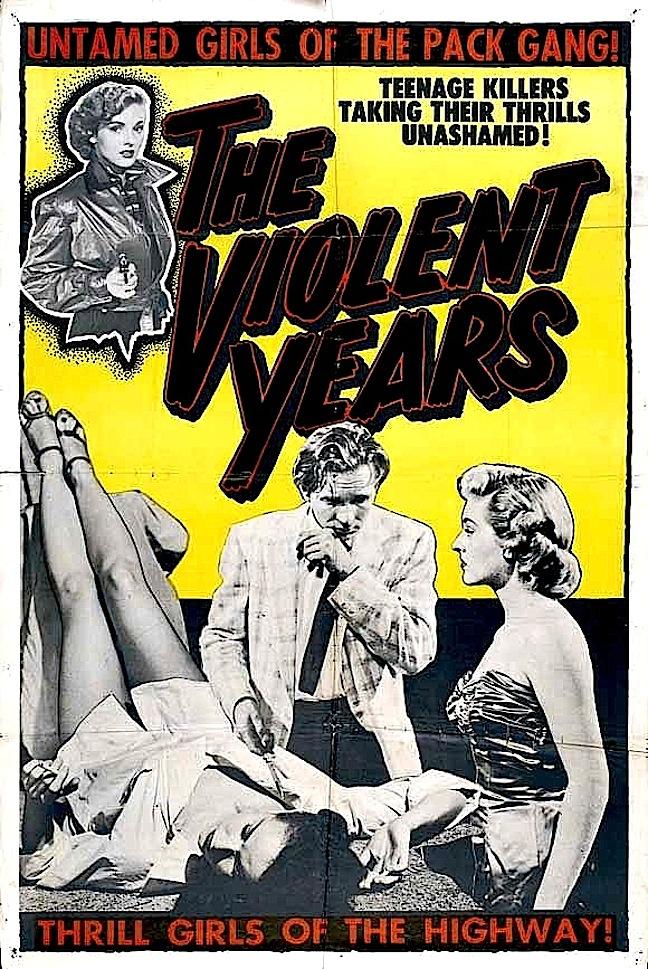 The Violent Years - like Big House, U.S.A. but longer