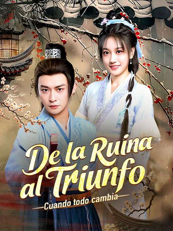 De la ruina al triunfo: Cuando todo cambia (Doblado) poster