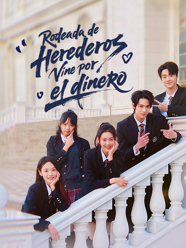 Rodeada de herederos, vine por el dinero poster