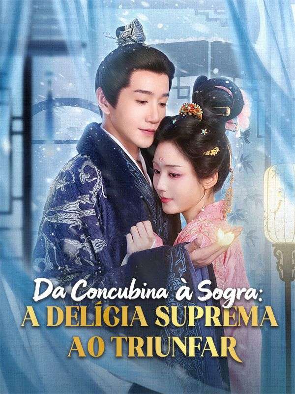 Da Concubina à Sogra: A Delícia Suprema ao Triunfar poster