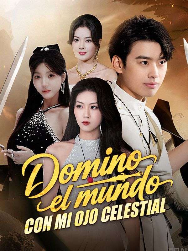 Domino el mundo con mi ojo celestial (Doblado) poster
