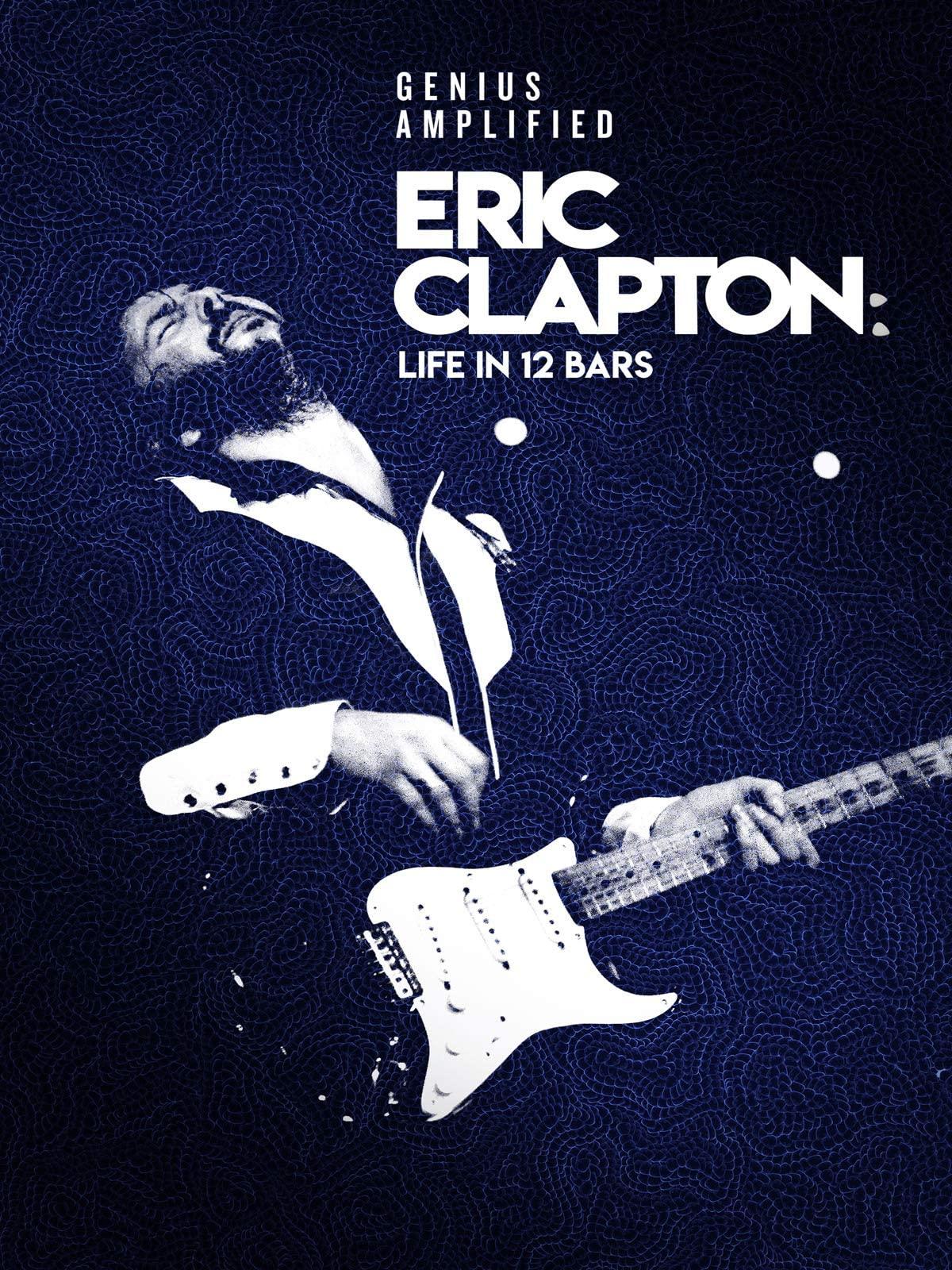 Eric Clapton: Life in 12 Bars (2017) | Watch on Movi47