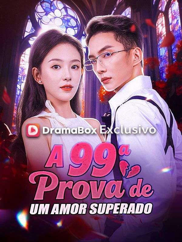 A 99ª Prova de um Amor Superado poster