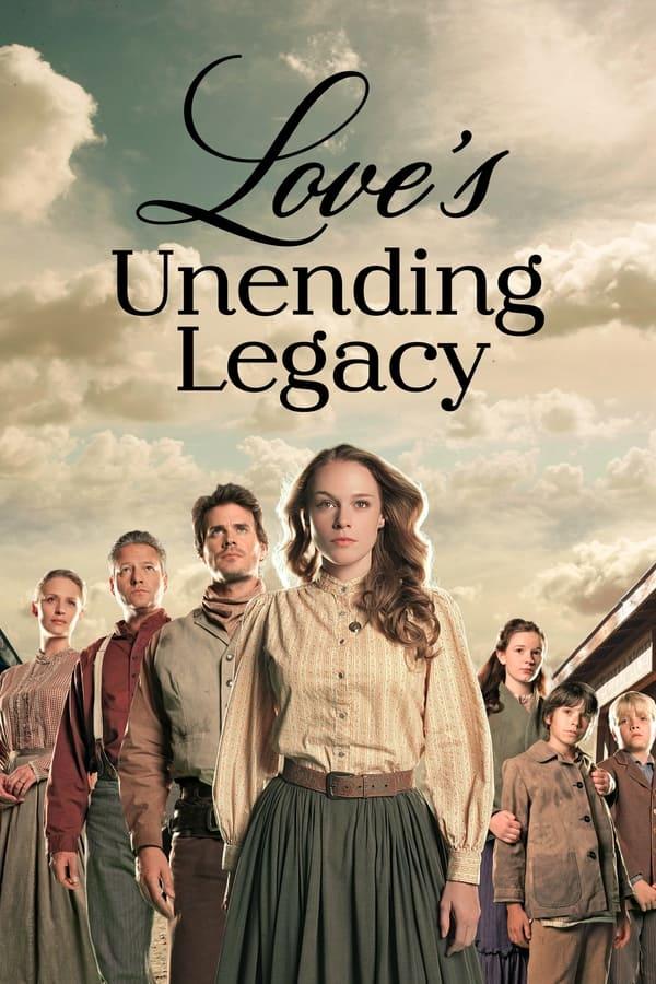 Love's Unending Legacy (2007) | Watch on Movi47