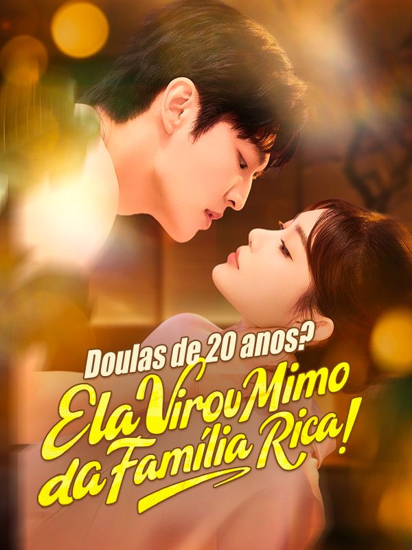 Doulas de 20 anos? Ela Virou Mimo da Família Rica! poster