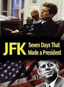 JFK: Seven Days That Made a President poster - similar to To Catch a Smuggler