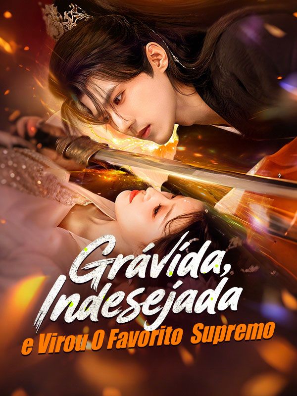 Grávida, Indesejada, e Virou O Favorito Supremo poster