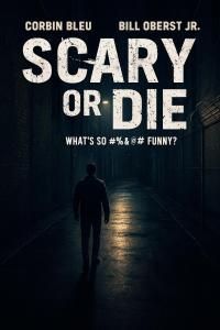Scary or Die