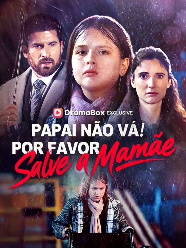 Papai Não Vá! Por Favor, Salve a Mamãe (Dublado) poster