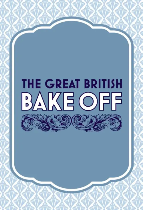 The Great British Baking Show S1-S16
