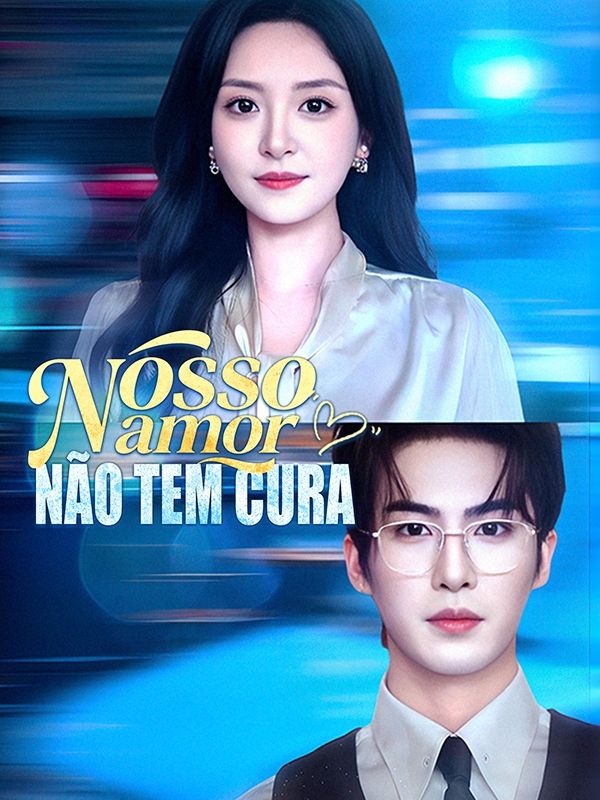 Nosso Amor Não Tem Cura poster