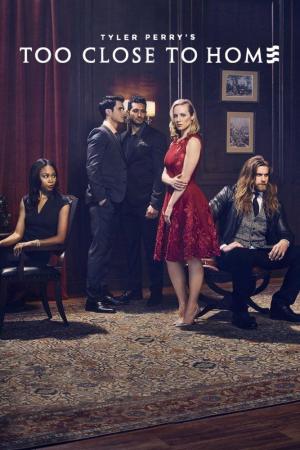 Too Close to Home S1-S2