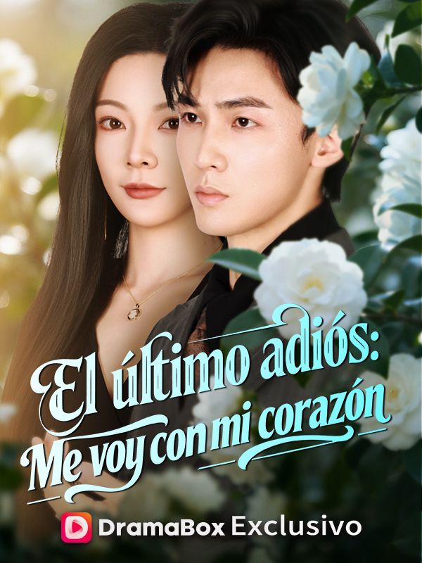 El último adiós: Me voy con mi corazón poster