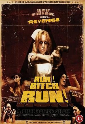 Run! Bitch Run!