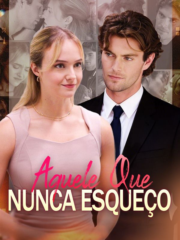 Aquele Que Nunca Esqueço poster