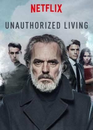 Unauthorized Living S1-S2