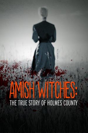 Amish Witches: The True Story of Holmes County [Portuguese]