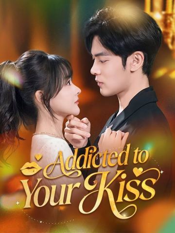 Addicted to Your Kiss [English]