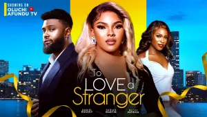 TO LOVE A STRANGER