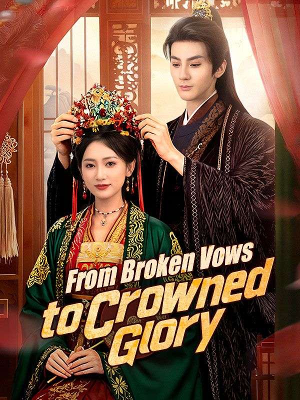 From Broken Vows to Crowned Glory poster