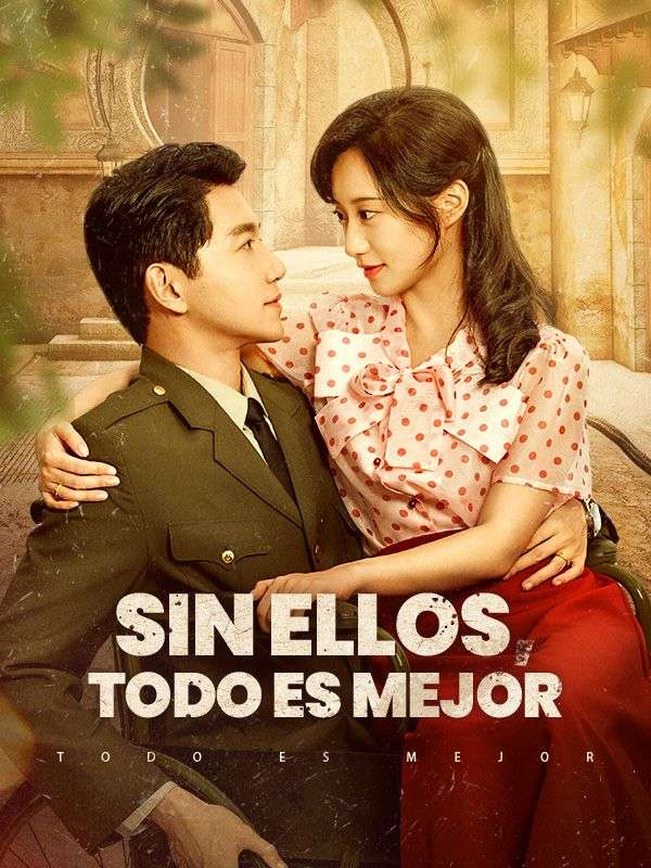 Sin ellos, todo es mejor (Doblado) poster