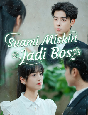 Suami Miskin Jadi Bos