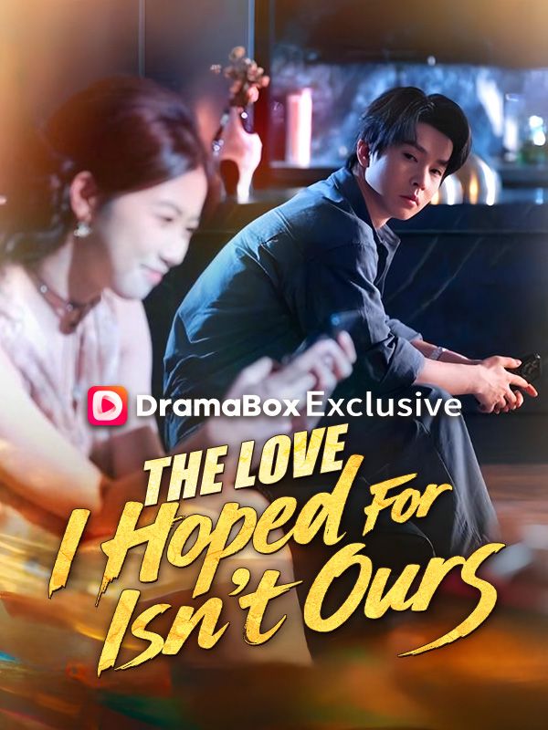 The Love I Hoped For Isn't Ours poster