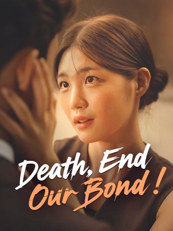 Death, End Our Bond! poster
