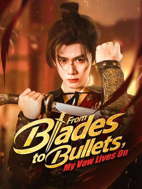 From Blades to Bullets, My Vow Lives On poster