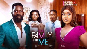 YOUR FAMILY OR ME