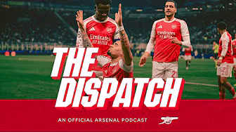 Record chasing in Europe & Leah Williamson exclusive  | The Dispatch | The Arsenal Podcast | Ep.13