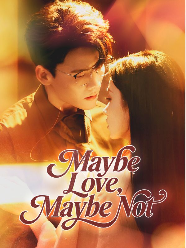 Maybe Love, Maybe Not poster