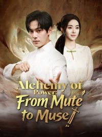 Alchemy of Power: From Mute to Muse(DUBBED)