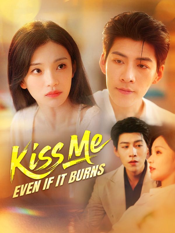Kiss Me, Even if It Burns(DUBBED) poster