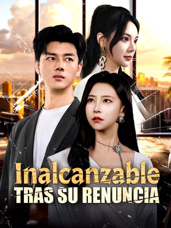 Inalcanzable tras su renuncia poster