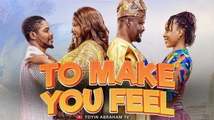 TO MAKE YOU FEEL