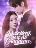Darling, Is It All Coincidence