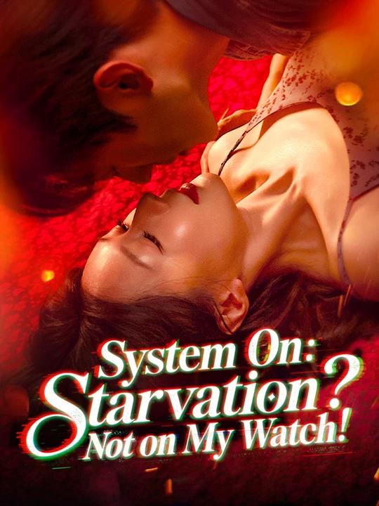 System On: Starvation? Not on My Watch! poster