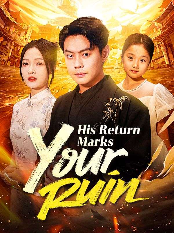 His Return Marks Your Ruin poster