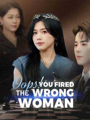 Oops, You Fired the Wrong Woman